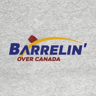 Barrelin' Over Canada - Epcot Soarin' Parody T-Shirt